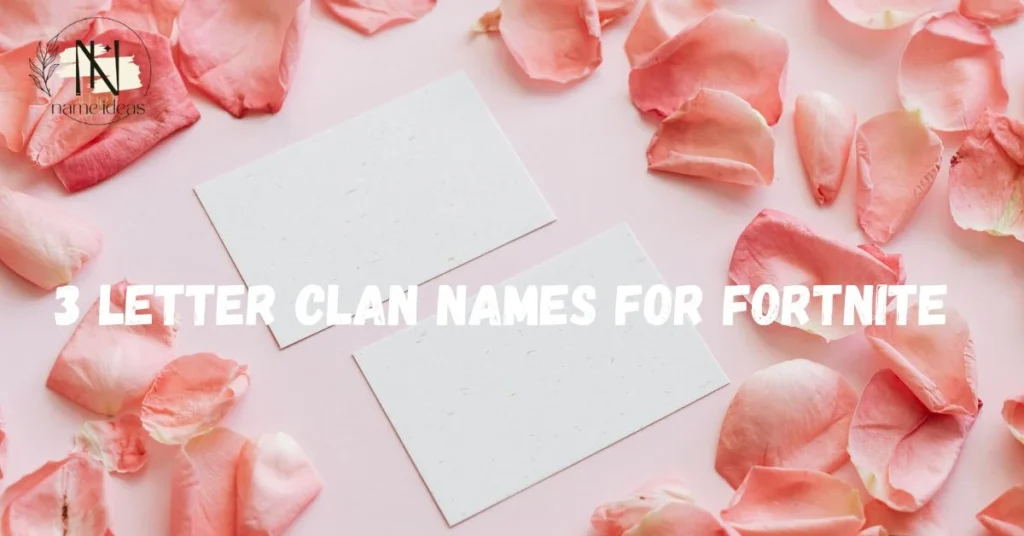 3 Letter Clan Names for Fortnite