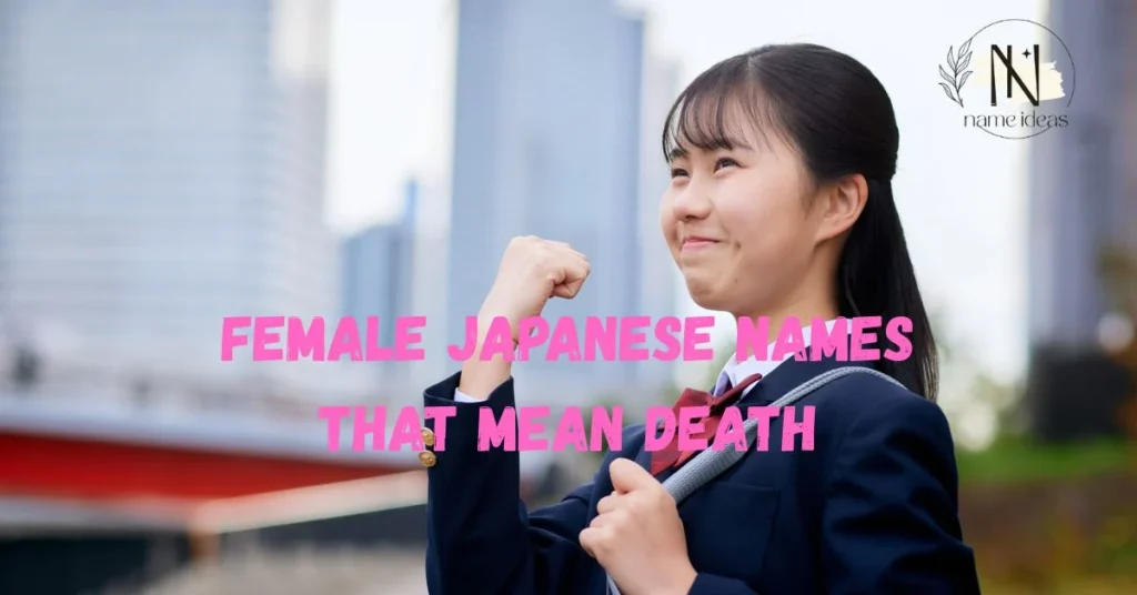 Female Japanese Names That Mean Death