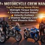 387+ Motorcycle Crew Names 🚀 | Cool, Funny, Badass & Unique Ideas for 2026