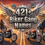 421+ Biker Gang Names