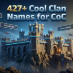 427+ Cool Clan Names for CoC (2026 Ultimate List)