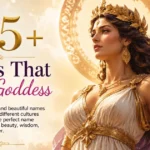425+ Powerful Names That Mean Goddess with Divine Meanings