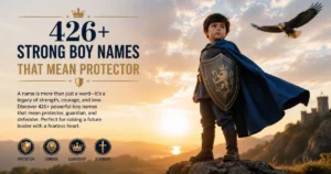 Strong Boy Names That Mean Protector