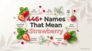 446 + Names That Mean Strawberry