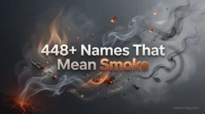 448 + Names That Mean Smoke