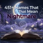 451+ Names That Mean Nightmare